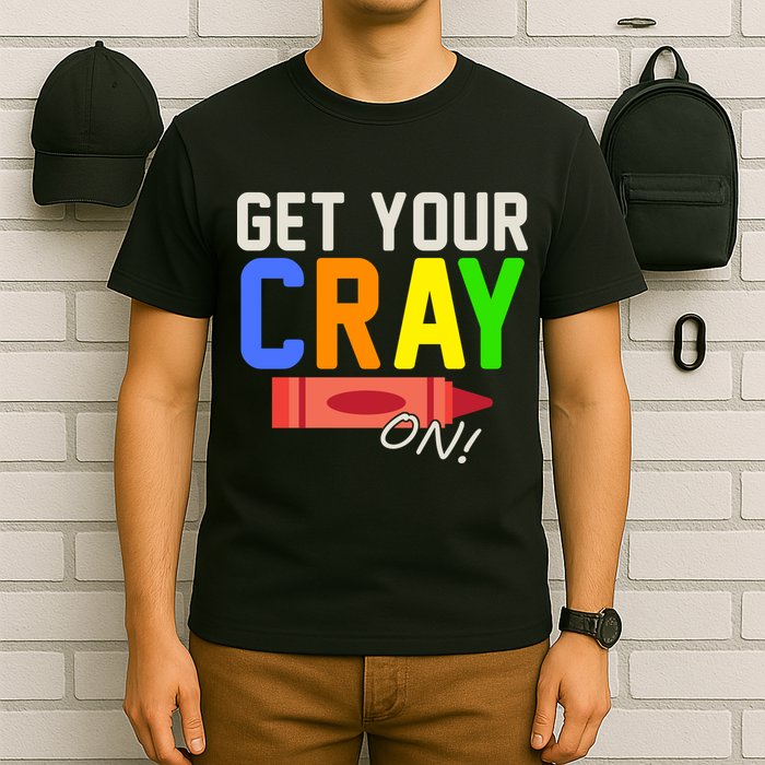 Get Your Cray-On! Fun Back To School T-Shirt