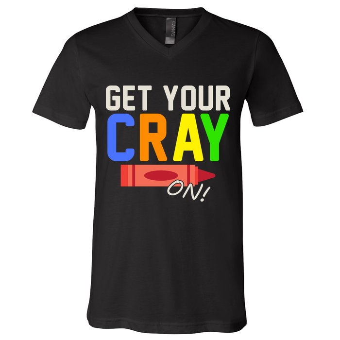 Get Your Cray-On! Fun Back To School V-Neck T-Shirt