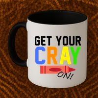 Get Your Cray-On! Fun Back To School Mug