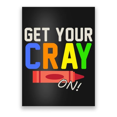Get Your Cray-On! Fun Back To School Poster