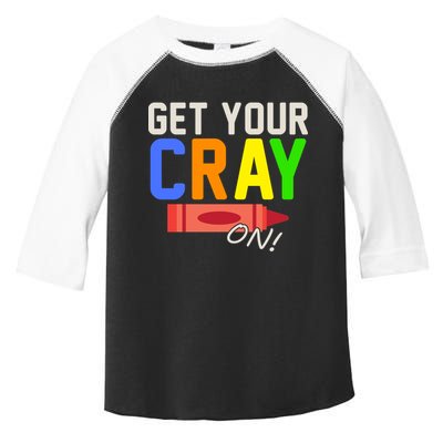 Get Your Cray-On! Fun Back To School Toddler Fine Jersey T-Shirt