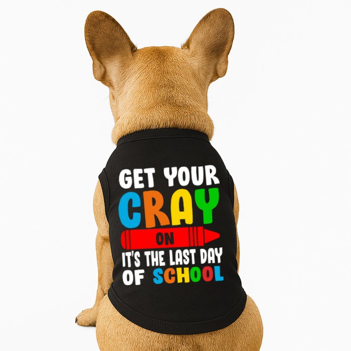 Get Your Crayon It's The Last Day Of School Doggie Tank