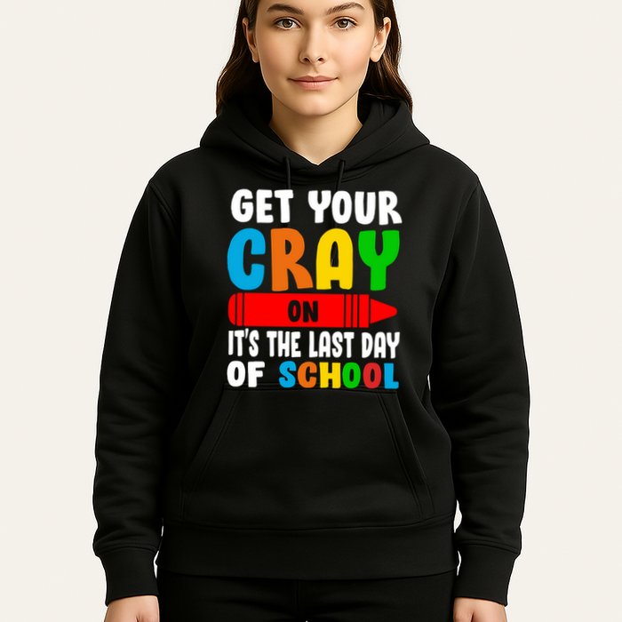 Get Your Crayon It's The Last Day Of School Hoodie