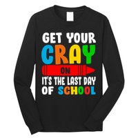 Get Your Crayon It's The Last Day Of School Long Sleeve Shirt