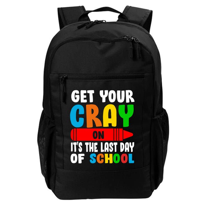 Get Your Crayon It's The Last Day Of School Backpack