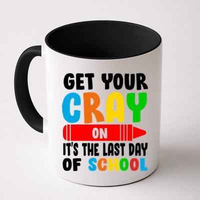 Get Your Crayon It's The Last Day Of School Mug