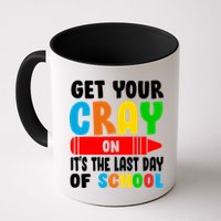 Get Your Crayon It's The Last Day Of School Mug