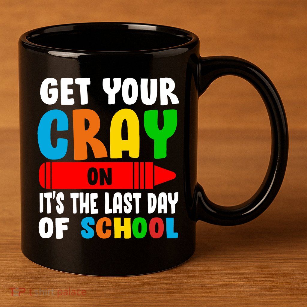 Get Your Crayon It's The Last Day Of School 11oz C Handle Ceramic Mug