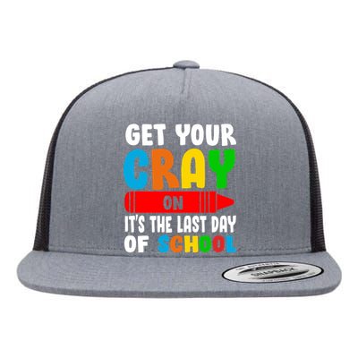 Get Your Crayon It's The Last Day Of School Flat Bill Trucker Hat