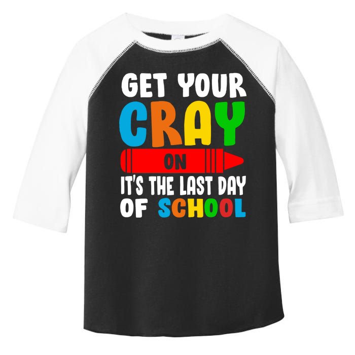 Get Your Crayon It's The Last Day Of School Toddler Fine Jersey T-Shirt