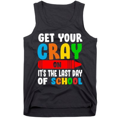 Get Your Crayon It's The Last Day Of School Tank Top