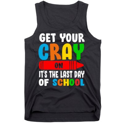 Get Your Crayon It's The Last Day Of School Tank Top