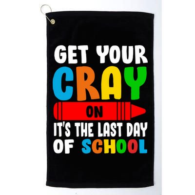 Get Your Crayon It's The Last Day Of School Golf Towel