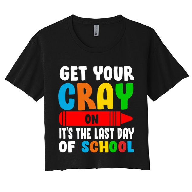 Get Your Crayon It's The Last Day Of School Crop Top