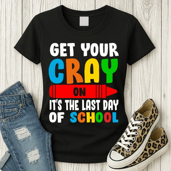 Get Your Crayon It's The Last Day Of School Womens T-Shirt