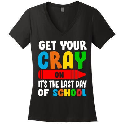 Get Your Crayon It's The Last Day Of School Women's V-Neck T-Shirt