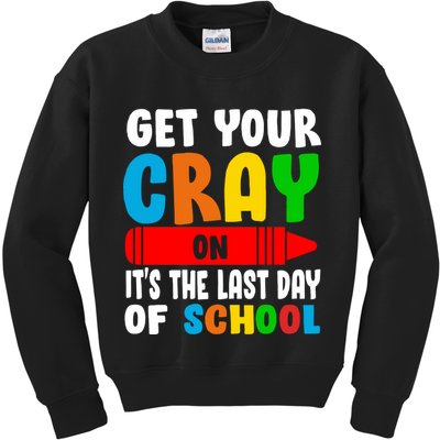 Get Your Crayon It's The Last Day Of School Kids Sweatshirt