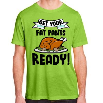 Get Your Fat Pants Ready Adult ChromaSoft Performance T-Shirt