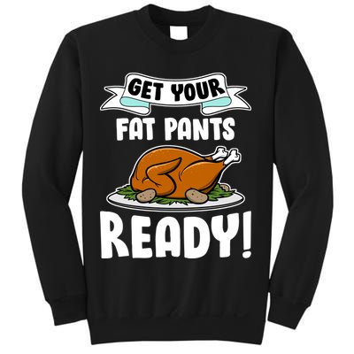 Get Your Fat Pants Ready Sweatshirt