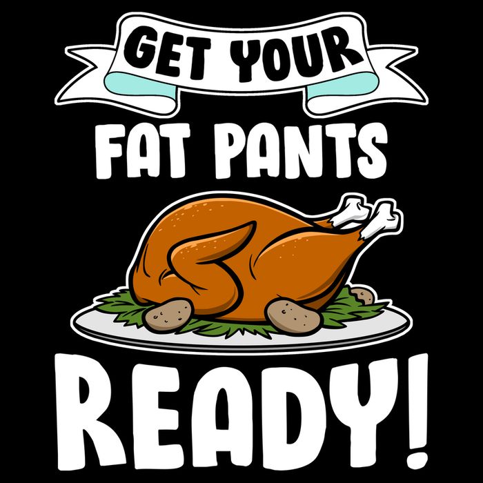 Get Your Fat Pants Ready Premium T-Shirt