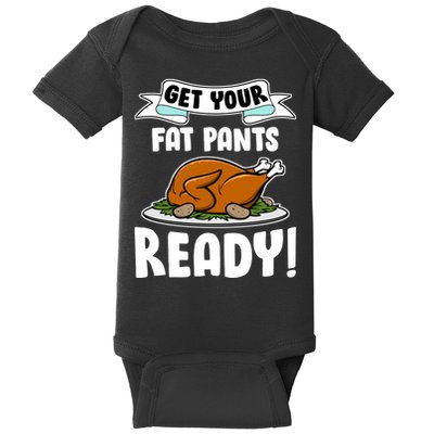 Get Your Fat Pants Ready Baby Bodysuit