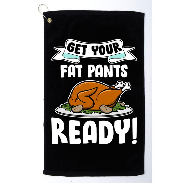 Get Your Fat Pants Ready Golf Towel