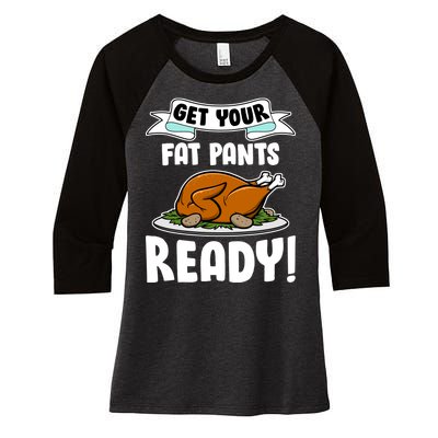 Get Your Fat Pants Ready Women's Tri-Blend 3/4-Sleeve Raglan Shirt