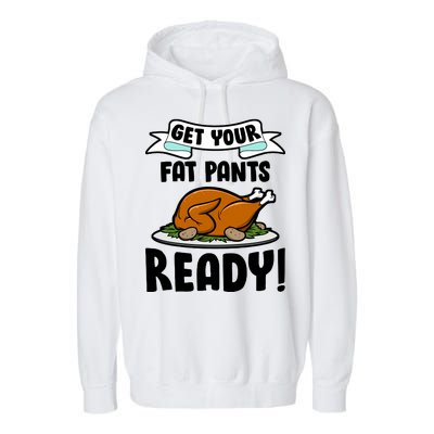 Get Your Fat Pants Ready Garment-Dyed Fleece Hoodie