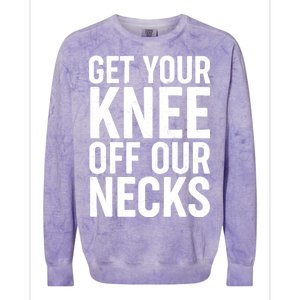 Get Your Knee Off Our Necks Colorblast Crewneck Sweatshirt