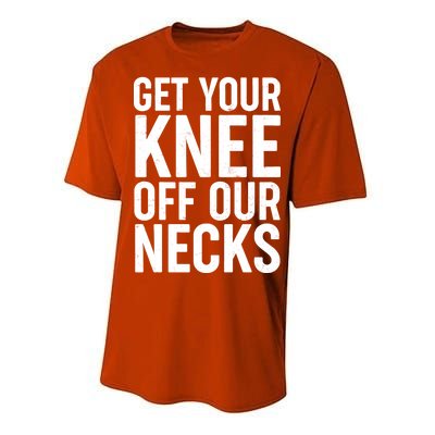 Get Your Knee Off Our Necks Performance Sprint T-Shirt