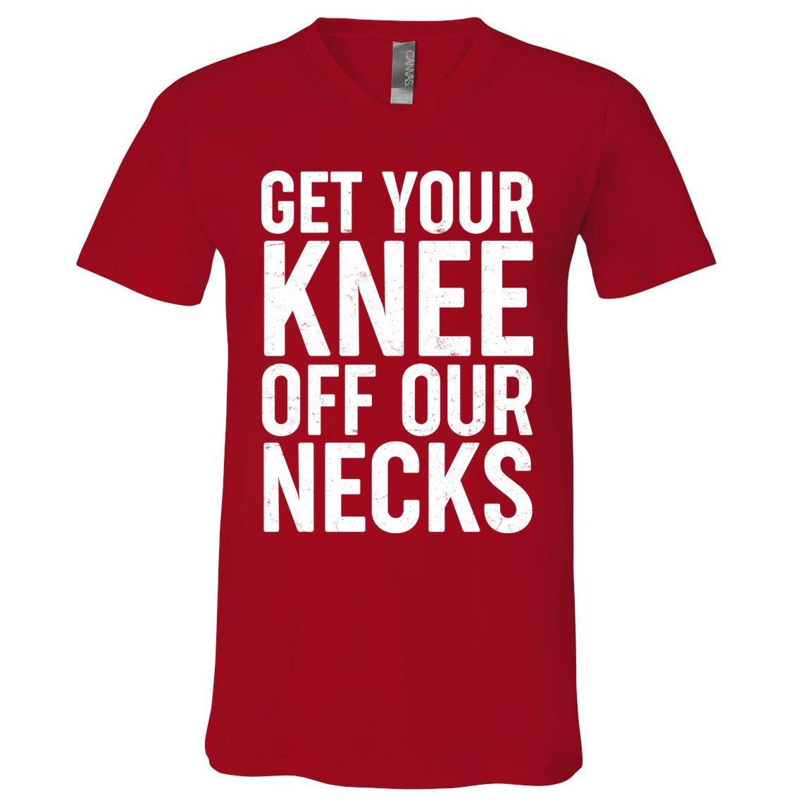 Get Your Knee Off Our Necks V-Neck T-Shirt