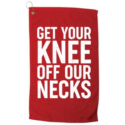 Get Your Knee Off Our Necks Golf Towel