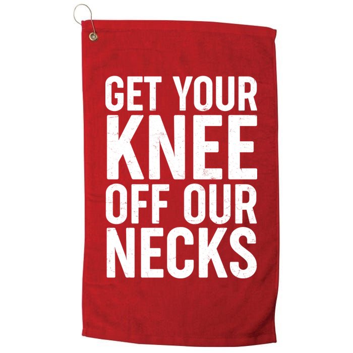 Get Your Knee Off Our Necks Golf Towel