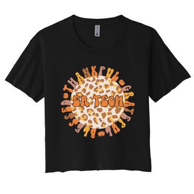 Grateful ER Tech Celebrating Thanksgiving in the Emergency Room Women's Crop Top Tee