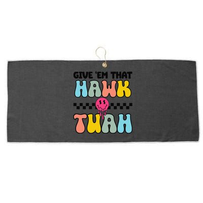 Give Em That Hawk Tuah Groovy Smile Face Hawk Tush Parody Large Microfiber Waffle Golf Towel