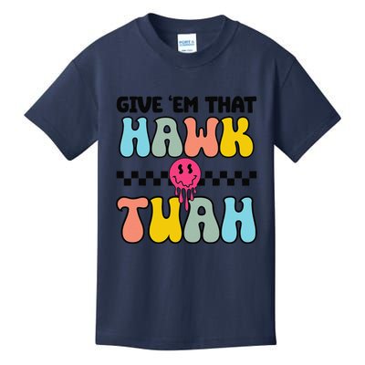 Give Em That Hawk Tuah Groovy Smile Face Hawk Tush Parody Kids T-Shirt