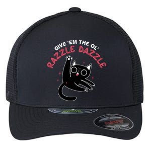 Give Em The Ol Razzle Dazzle Cat Funny Flexfit Unipanel Trucker Cap