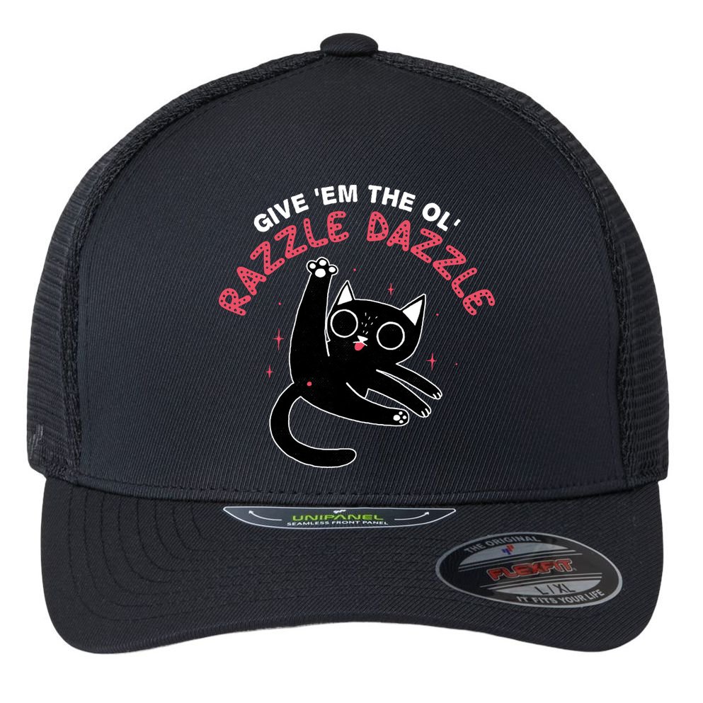 Give Em The Ol Razzle Dazzle Cat Funny Flexfit Unipanel Trucker Cap