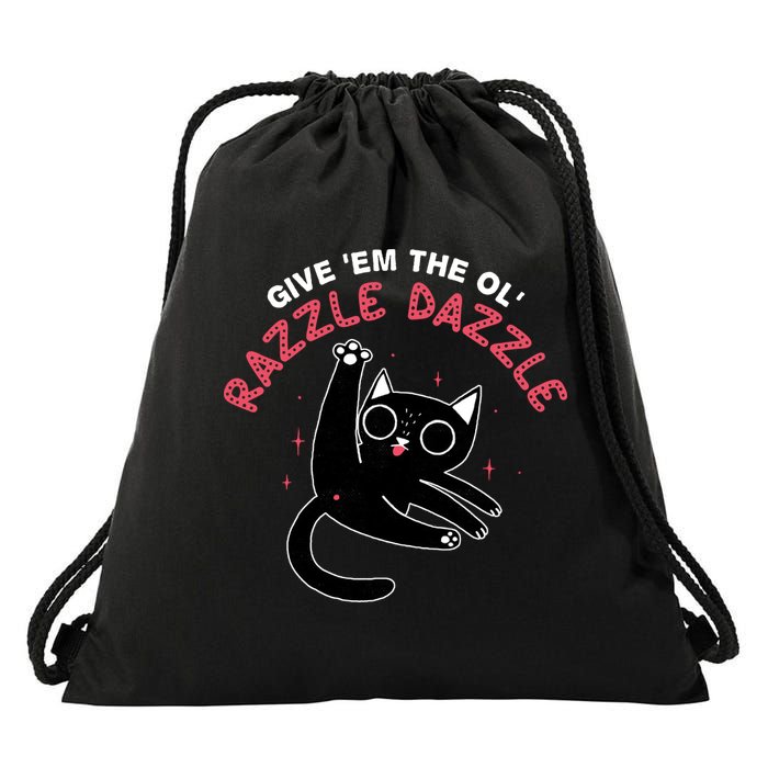 Give Em The Ol Razzle Dazzle Cat Funny Drawstring Bag