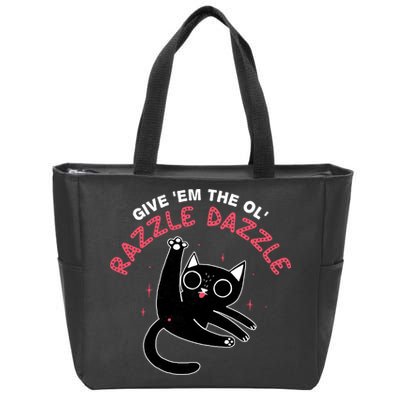 Give Em The Ol Razzle Dazzle Cat Funny Zip Tote Bag