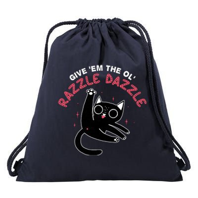 Give Em The Ol Razzle Dazzle Cat Funny Drawstring Bag