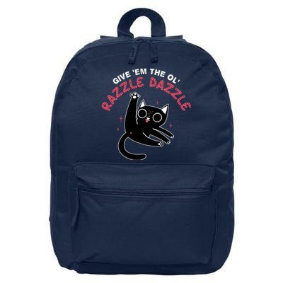 Give Em The Ol Razzle Dazzle Cat Funny 16 in Basic Backpack