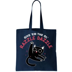 Give Em The Ol Razzle Dazzle Cat Funny Tote Bag