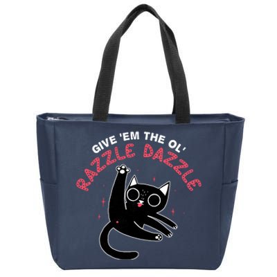 Give Em The Ol Razzle Dazzle Cat Funny Zip Tote Bag