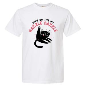 Give Em The Ol Razzle Dazzle Cat Funny Garment-Dyed Heavyweight T-Shirt