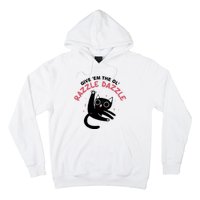 Give Em The Ol Razzle Dazzle Cat Funny Hoodie