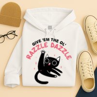 Give Em The Ol Razzle Dazzle Cat Funny Hoodie