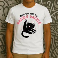 Give Em The Ol Razzle Dazzle Cat Funny T-Shirt