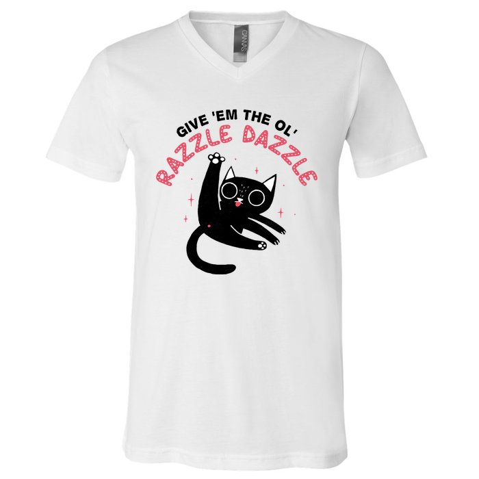 Give Em The Ol Razzle Dazzle Cat Funny V-Neck T-Shirt