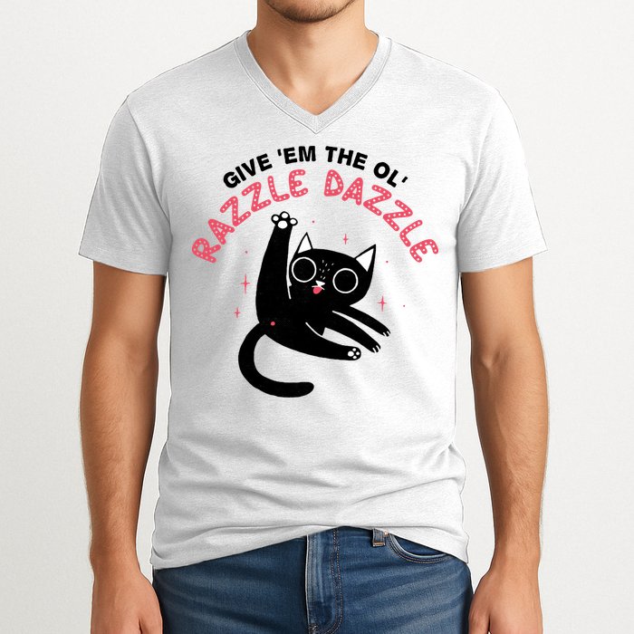 Give Em The Ol Razzle Dazzle Cat Funny V-Neck T-Shirt